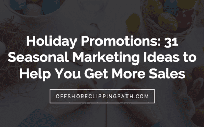 31 Seasonal Marketing Ideas to Help You Get More Sales