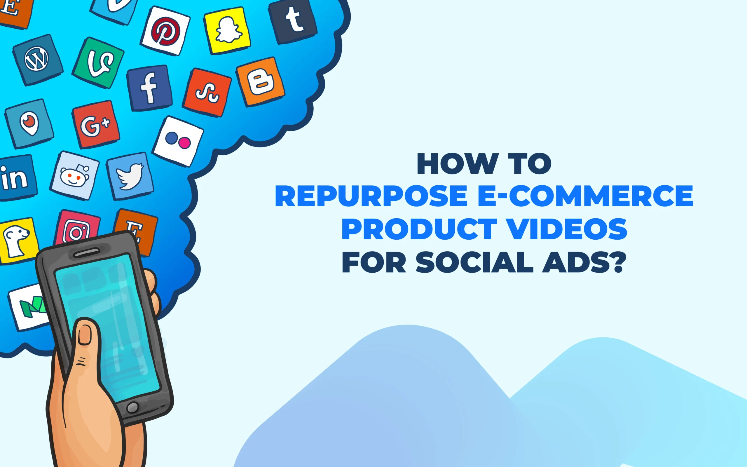 Repurpose e-commerce product videos for social ads