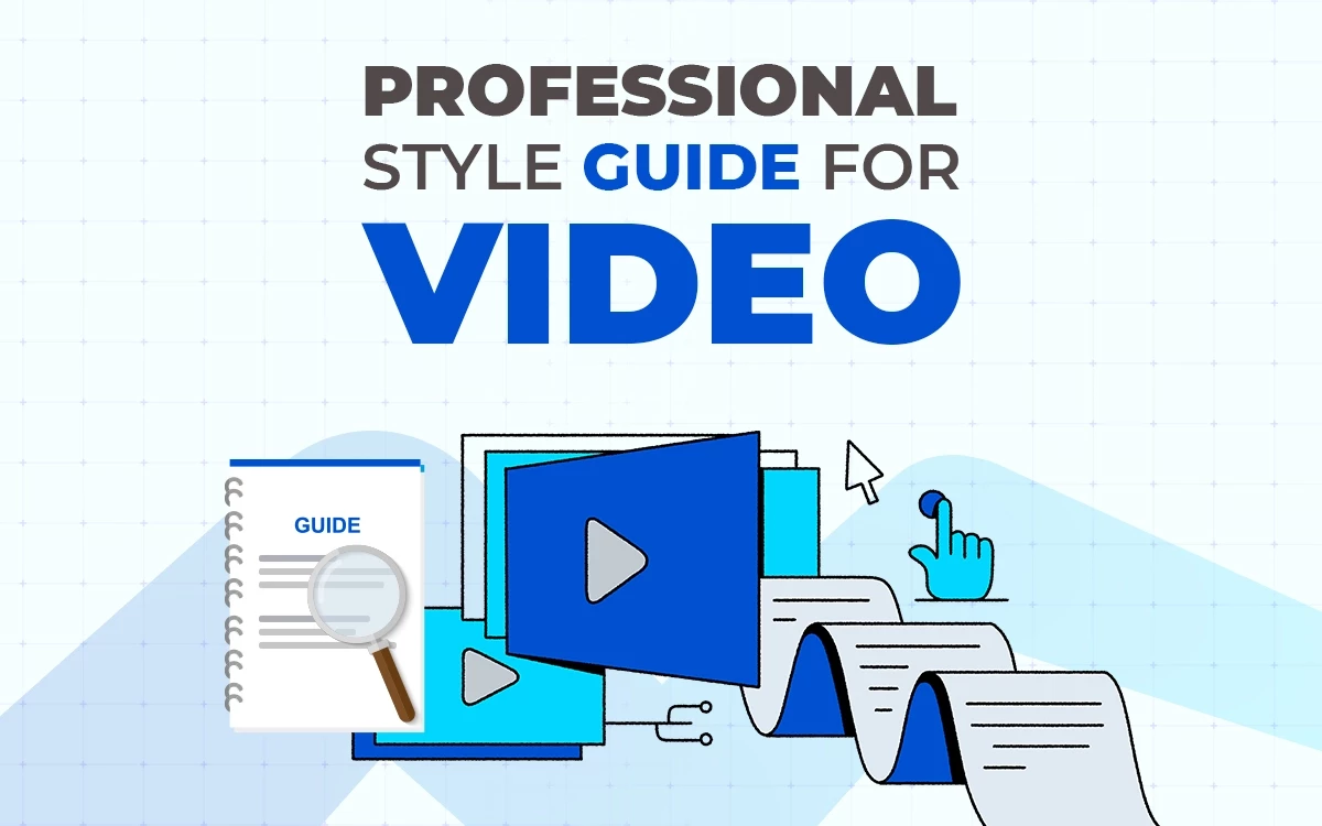 Video style guide