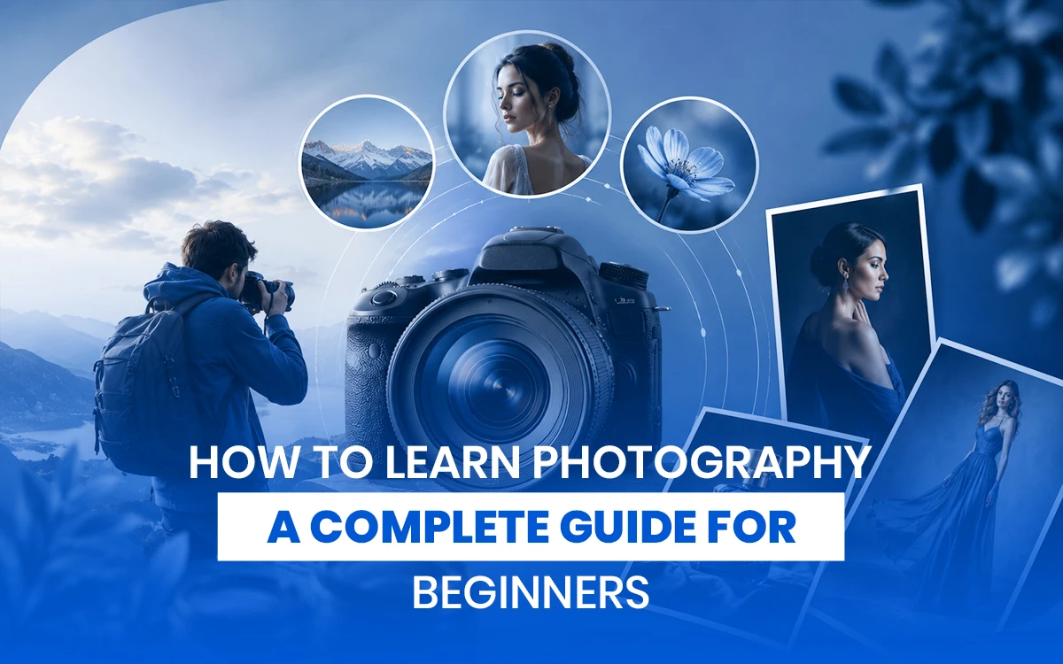 How-to-Learn-Photography-–-A-Complete-Guide-for-Beginners.jpg How-to-Learn-Photography-–-A-Complete-Guide-for-Beginners.jpg