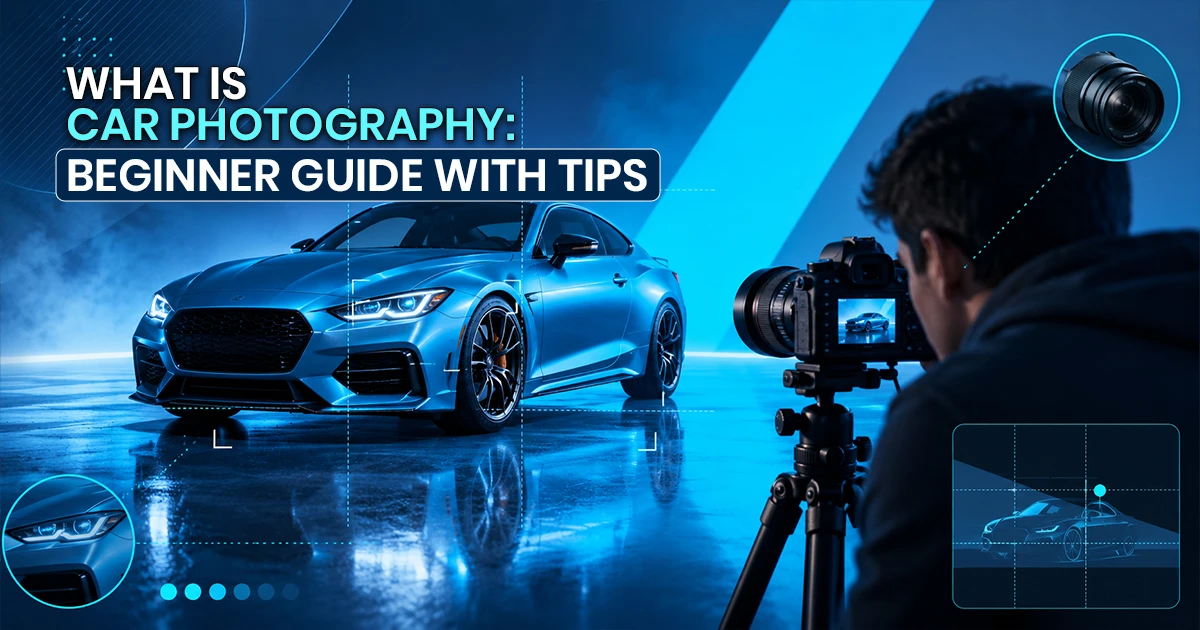 What-Is-Car-PhotographyBeginner-Guide-with-Tips What-Is-Car-PhotographyBeginner-Guide-with-Tips