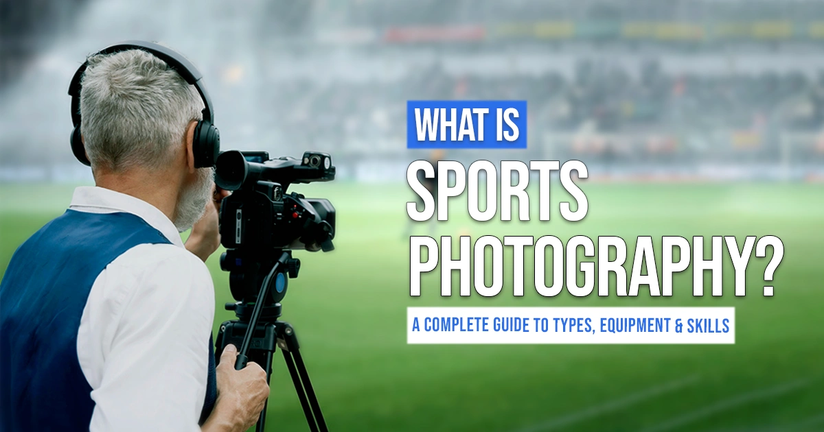 What Is Sports Photography What Is Sports Photography