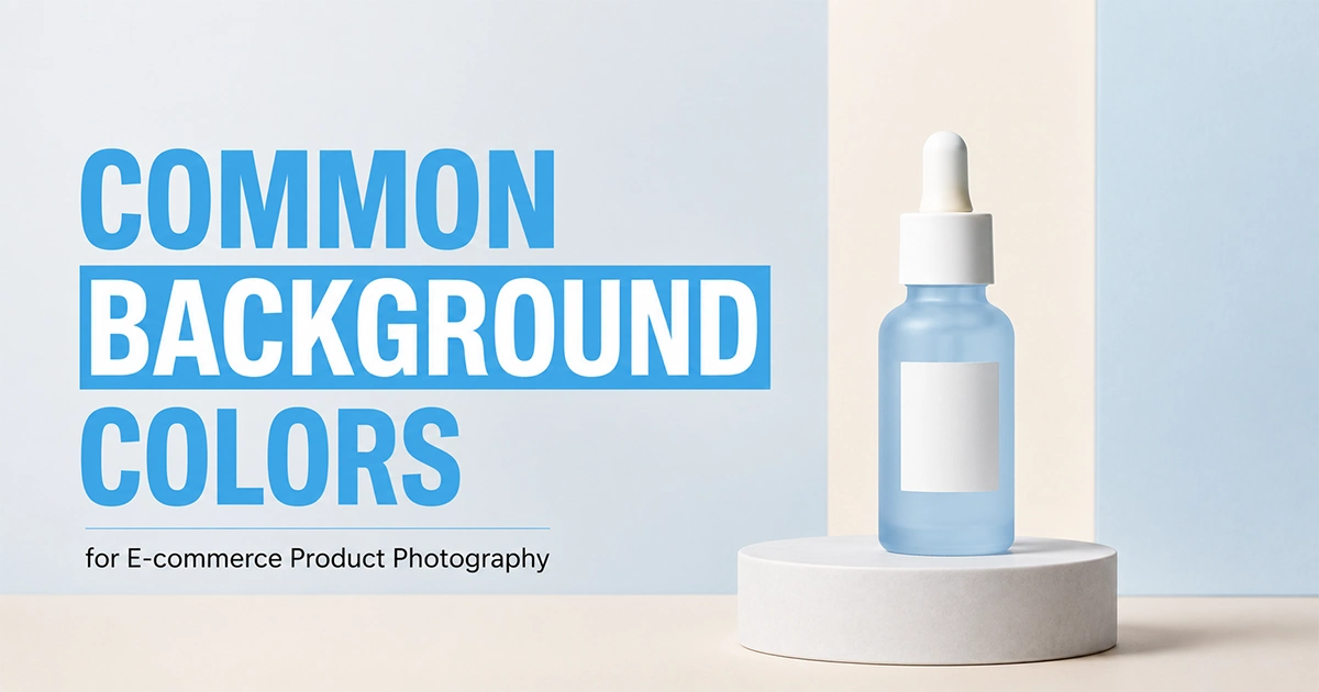 common-background-colors-ecommerce-product-photography Common background colors for e-commerce product photography