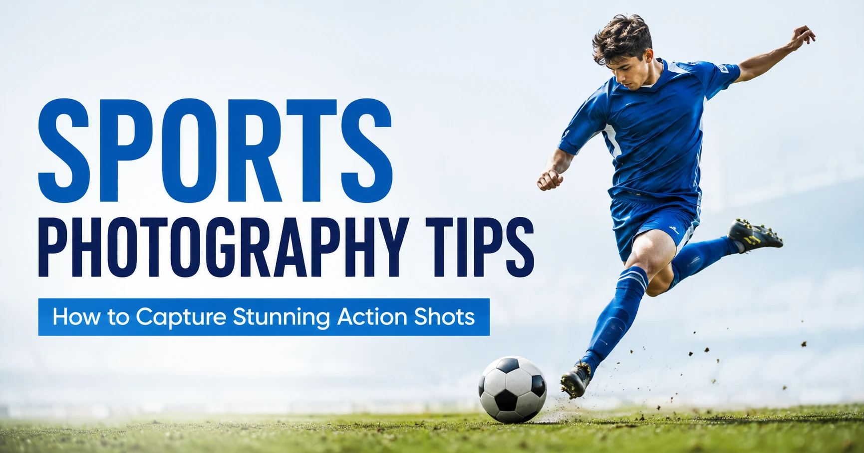 Sports Photography Tips featured image with football player kicking a ball during an action shot.