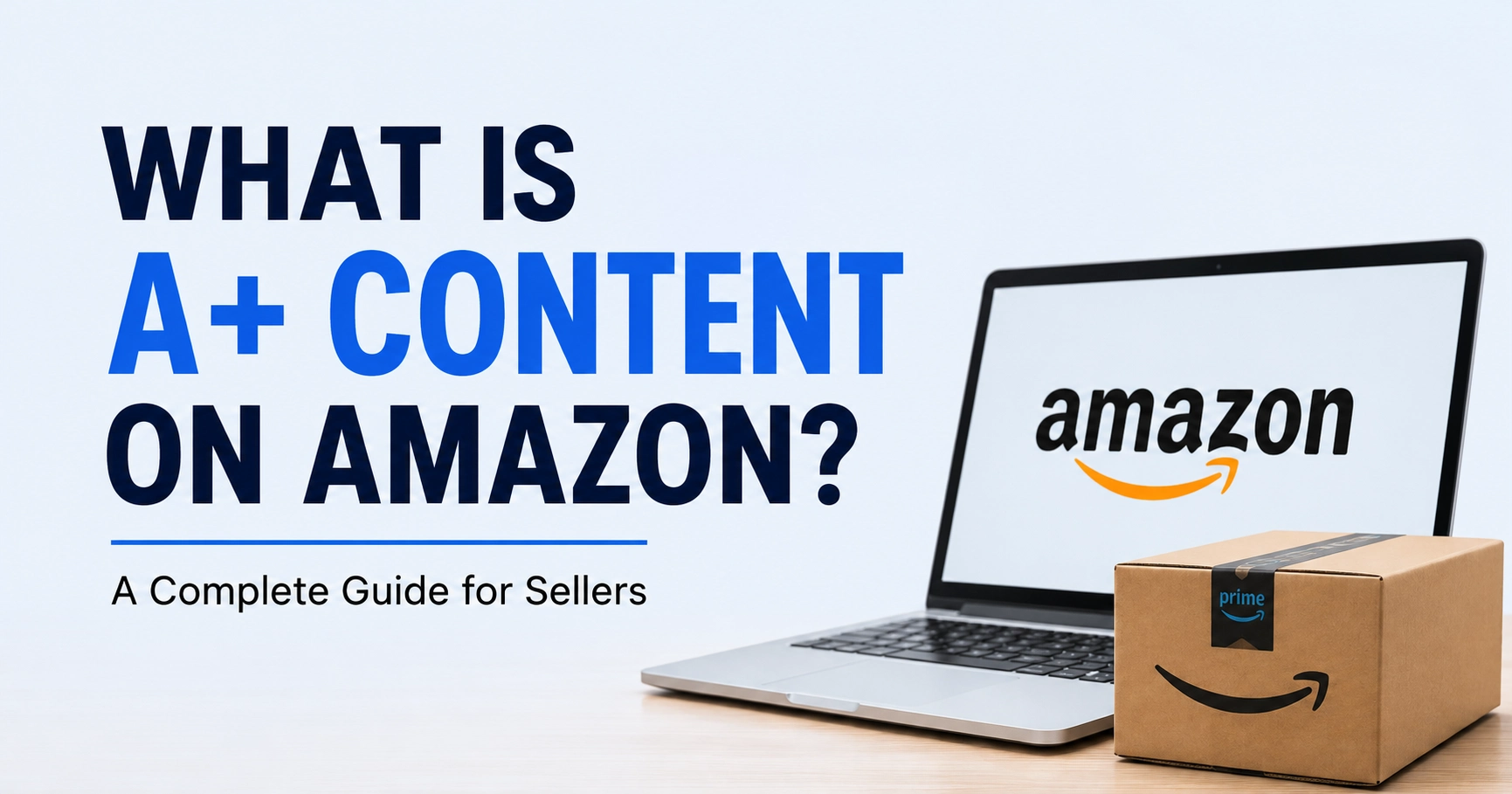 what-is-a-content-on-amazon-featured image What Is A+ Content on Amazon