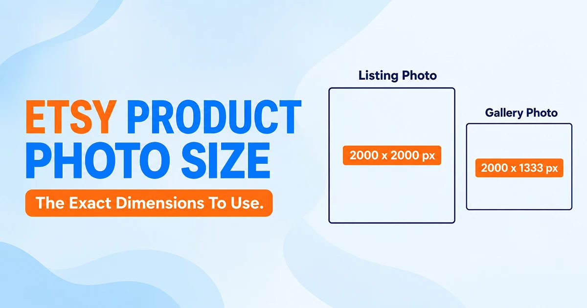 Featured graphic showing the exact Etsy product photo size and listing photo dimensions to use